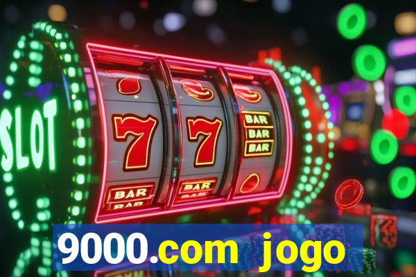 9000.com jogo cassino baixar